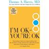 Thomas Harris MD Im Ok Youre Ok T (Tascabile)