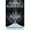 J. D. Robb Nora Roberts Remember When (Tascabile)