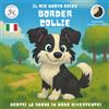 Majosta Il Mio Nuovo Amico Border Collie [Edizione Bianco e Nero]: Un Divertente Libro da Colorare e di Attività per Bambini dai 4 ai 10 Anni sulla Loro Razza ... Gioca e Preparati per il Tuo Nuovo Cucciolo