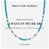 COAI Collana Codice Morse da Donna in Turchese Sintetico e Perle Acqua Dolce Collana di Perle da Donna con Messaggio Significativo "Always in My Heart", Regalo Amica Mamma Figlia Fidanzata