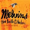 Melvins Bulls & the Bees / Electroretard (CD)