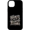 Weekend Reading Book Lover Library Custodia per iPhone 14 Plus Prenotato per il fine settimana Lettura divertente Amante dei libri