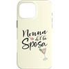 ENGAGEMENT WEDDING HONEYMOON MARRIED HEA Custodia per iPhone 16 Pro Max Matrimonio Italia Nonna della Sposa