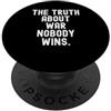 Peace Perspective Thoughtful Mindful la verità sulla guerra nessuno vince Saggezza per Uomini Donne PopSockets PopGrip Adesivo
