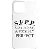 SFPP Sexy Funny and Possibly Perfect Custodia per iPhone 16 Pro Max SFPP Sexy Divertente e possibilmente perfetto DIVERTENTE Y2K
