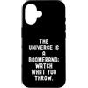 Cosmic Karma Mindful Living Custodia per iPhone 16 l'universo è un boomerang guarda ciò che lanci