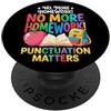 Punctuation Matters Students School Punctuation Matters, Divertente Grammatica Insegnante Compiti PopSockets PopGrip Adesivo