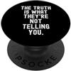 Mindful Observer la verità è ciò che non ti stanno dicendo Witty PopSockets PopGrip Adesivo
