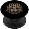 Cool And Funny Designs for Moms And Dads Dad In Charge PopSockets PopGrip Adesivo