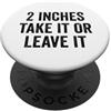 Inappropriate Humor Co. 5,1 cm Take It Or Leave It Funny Uomo imbarazzante PopSockets PopGrip Adesivo