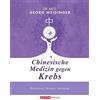 Dr. med. Georg Chinesische Medizin gegen Krebs: Prävention, (Copertina rigida)