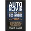 Ethan R Gearson Auto Repair For Beginners (Tascabile)