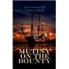Charles Nordhoff James Norman Hall Mutiny on the Bounty (Tascabile)