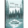 Pete Cossaboon Into the Wild of You (Tascabile)