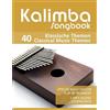 Bettina Schipp R Kalimba Songbook - 40 Klassische Themen / Classical (Tascabile)