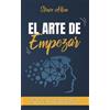 Steve Allen El arte de empezar (Tascabile) Éxito Y Productividad Sin Límites