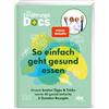 Dr. med. Matthi Die Ernährungs-Docs - So einfach geht gesund essen: (Tascabile)