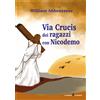 Via Crucis dei ragazzi con Nicodemo