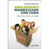 Adolescenti. Maneggiare con cura