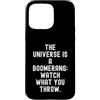 Cosmic Karma Mindful Living Custodia per iPhone 15 Pro Max l'universo è un boomerang guarda ciò che lanci