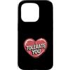 Sarcastic Humor Lover Heart Custodia per iPhone 15 Pro Ti tollero Divertente Sarcastico