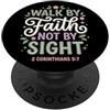 Bible Verse Christian Faith Tees Camminare per fede non per vista 2 Corinzi 5:7 cristiano PopSockets PopGrip Adesivo