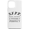 SFPP Sexy Funny and Possibly Perfect Custodia per iPhone 13 Pro Max SFPP Sexy Divertente e possibilmente perfetto DIVERTENTE Y2K