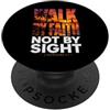 Christian Bible Verse Corinthians Tees Camminare per fede non per vista 2 Corinzi 5:7 cristiano PopSockets PopGrip Adesivo