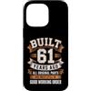 Built 61th Birthday Gifts for Men Women Custodia per iPhone 14 Pro Max Divertente regalo per il 61° compleanno per uomini e donne costruito 61 anni fa
