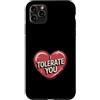 Sarcastic Humor Lover Heart Custodia per iPhone 11 Pro Max Ti tollero Divertente Sarcastico