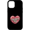 Sarcastic Humor Lover Heart Custodia per iPhone 12/12 Pro Ti tollero Divertente Sarcastico