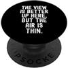 Summit Perspective la vista è migliore quassù ma l'aria è sottile Mindful PopSockets PopGrip Adesivo