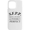 SFPP Sexy Funny and Possibly Perfect Custodia per iPhone 14 Pro Max SFPP Sexy Divertente e possibilmente perfetto DIVERTENTE Y2K
