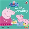 Peppa Pig: My Granny (Libro di cartone) Peppa Pig