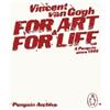 Vincent Van Gogh For Art and for Life (Tascabile) Penguin Archive