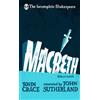John Crace John Sutherland Incomplete Shakespeare: Macbeth (Copertina rigida)