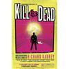 Richard Kadrey Kill the Dead (Tascabile) Sandman Slim