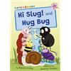 Rebecca Colby Hi Slug! and Hug Bug (Tascabile)