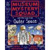 Mike Nicholson Museum Mystery Squad and the Case from Outer Space (Tascabile)