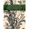 A. Hauser Fantastic Ornament, Series Two (Tascabile) Dover Pictorial Archive