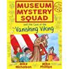 Mike Nicholson Museum Mystery Squad and the Case of the Vanishing Vi (Tascabile)