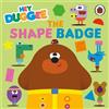 Hey Duggee: The Shape Badge (Libro di cartone) Hey Duggee