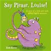 Keith Harvey Say Please, Louise (Tascabile) Say Please, Louise