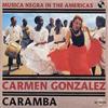 Carmen Gonzalez Caramba: MUSICA NEGRA IN THE AMERICAS (CD) Album
