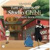 Kappalab Librighibli coloring book. Tutti i colori dello Studio Ghibli. Con QR Code