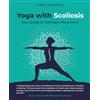Contented Books Yoga with Scoliosis: Your Guide to Confident Movement