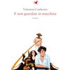 Giovane Holden Edizioni E non guardate in macchina