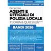 Athena Edizioni CONCORSO AGENTI E UFFICIALI DI POLIZIA LOCALE: Manuale Completo con Teoria chiara, Tabelle Schematiche, Esempi e Casi pratici. Incluso Kit ... Digitali e App Simulazioni con Quiz Spiegati