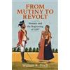 William R. Pinch From Mutiny to Revolt (Tascabile)