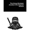 Randell Stroud The Ninja Mindset (Tascabile)